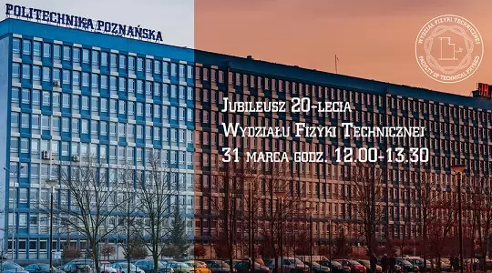 Wydział Fizyki Technicznej PP świętuje swoje 20-lecie 