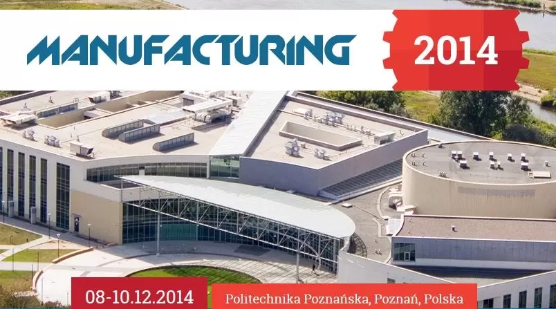 IV konferencja MANUFACTURING w Poznaniu 